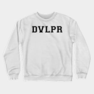 Lettering 'DVLPR' for developer Crewneck Sweatshirt